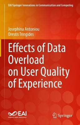 Effects of Data Overload on User Quality of Experience