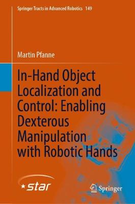 In-Hand Object Localization and Control: Enabling Dexterous Manipulation with Robotic Hands