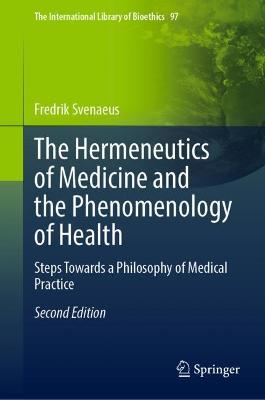 Hermeneutics of Medicine and the Phenomenology of Health