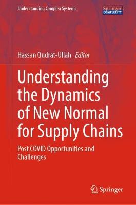 Understanding the Dynamics of New Normal for Supply Chains