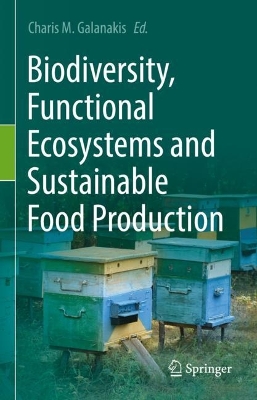 Biodiversity, Functional Ecosystems and Sustainable Food Production