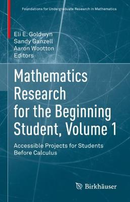 Mathematics Research for the Beginning Student, Volume 1