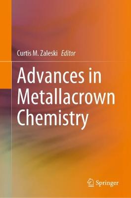 Advances in Metallacrown Chemistry