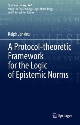 Protocol-theoretic Framework for the Logic of Epistemic Norms