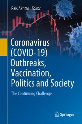 Coronavirus (COVID-19) Outbreaks, Vaccination, Politics and Society