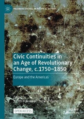 Civic Continuities in an Age of Revolutionary Change, c.1750-1850