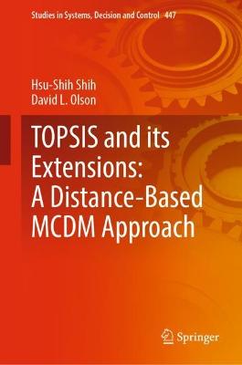 TOPSIS and its Extensions: A Distance-Based MCDM Approach