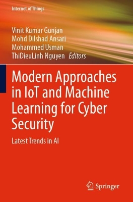 Modern Approaches in IoT and Machine Learning for Cyber Security