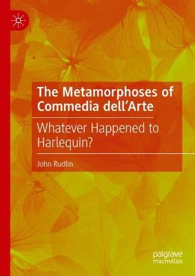 The Metamorphoses of Commedia dell'Arte