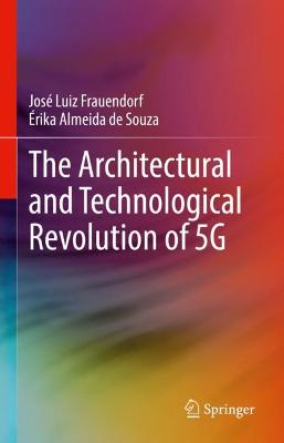 Architectural and Technological Revolution of 5G