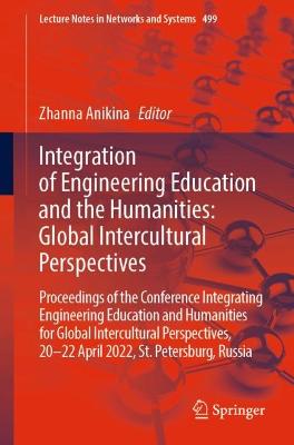 Integration of Engineering Education and the Humanities: Global Intercultural Perspectives