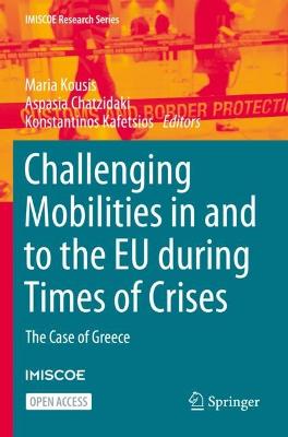 Challenging Mobilities in and to the EU during Times of Crises