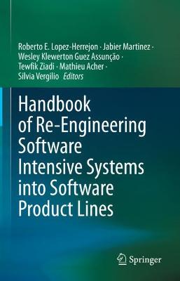 Handbook of Re-Engineering Software Intensive Systems into Software Product Lines