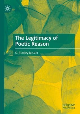 The Legitimacy of Poetic Reason