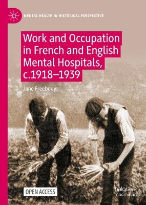 Work and Occupation in French and English Mental Hospitals,  c.1918-1939