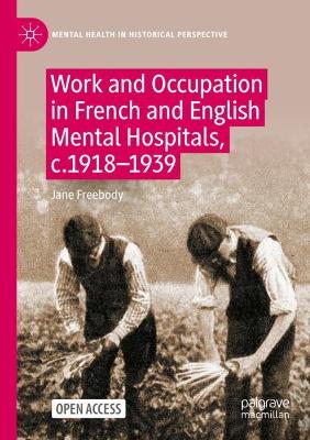 Work and Occupation in French and English Mental Hospitals,  c.1918-1939