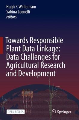 Towards Responsible Plant Data Linkage: Data Challenges for Agricultural Research and Development