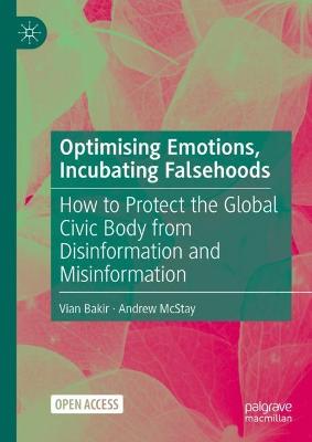 Optimising Emotions, Incubating Falsehoods