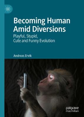 Becoming Human Amid Diversions