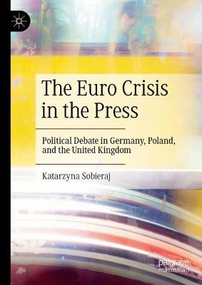 The Euro Crisis in the Press