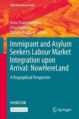 Immigrant and Asylum Seekers Labour Market Integration upon Arrival: NowHereLand