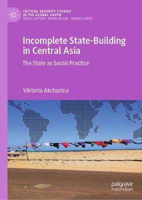 Incomplete State-Building in Central Asia