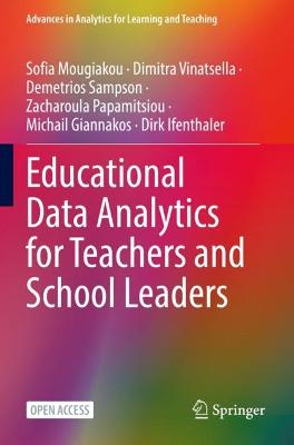 Educational Data Analytics for Teachers and School Leaders