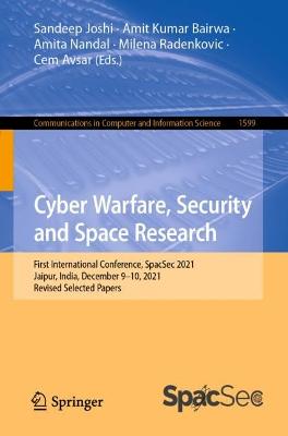 Cyber Warfare, Security and Space Research