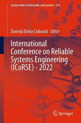 International Conference on Reliable Systems Engineering (ICoRSE) - 2022