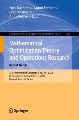 Mathematical Optimization Theory and Operations Research: Recent Trends