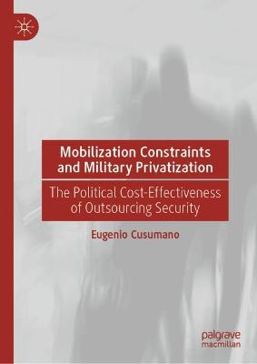 Mobilization Constraints and Military Privatization