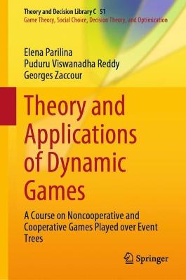 Theory and Applications of Dynamic Games