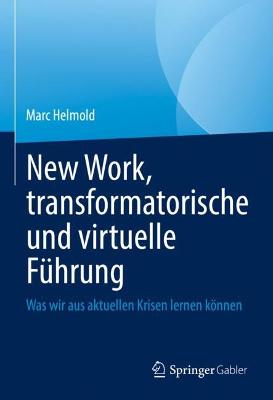 New Work, transformatorische und virtuelle Fuehrung