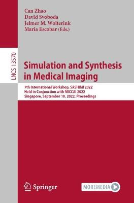 Simulation and Synthesis in Medical Imaging