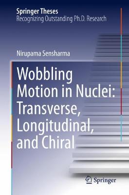 Wobbling Motion in Nuclei: Transverse, Longitudinal, and Chiral