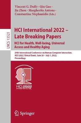 HCI International 2022 - Late Breaking Papers: HCI for Health, Well-being, Universal Access and Healthy Aging