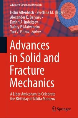 Advances in Solid and Fracture Mechanics