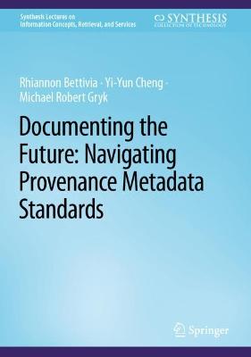 Documenting the Future: Navigating Provenance Metadata Standards