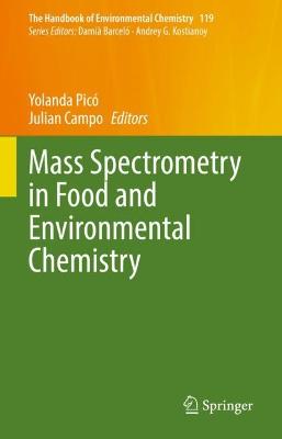 Mass Spectrometry in Food and Environmental Chemistry