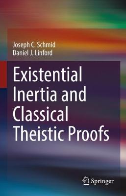 Existential Inertia and Classical Theistic Proofs