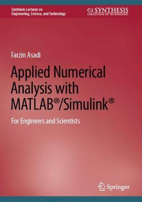 Applied Numerical Analysis with MATLAB (R)/Simulink (R)