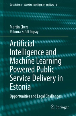 Artificial Intelligence and Machine Learning Powered Public Service Delivery in Estonia