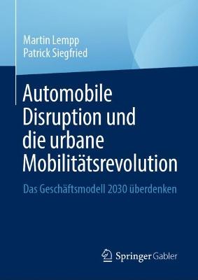 Automobile Disruption und die urbane Mobilitaetsrevolution