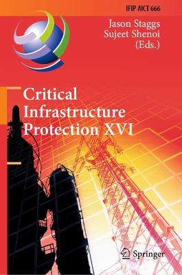 Critical Infrastructure Protection XVI