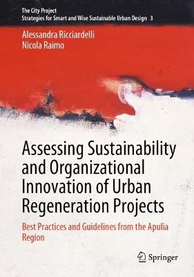 Assessing Sustainability and Organizational Innovation of Urban Regeneration Projects