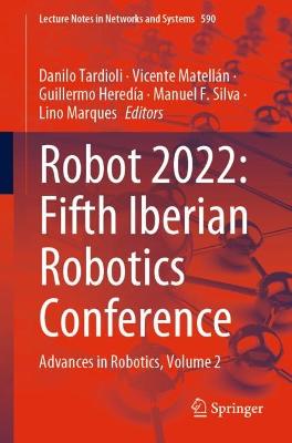 ROBOT2022: Fifth Iberian Robotics Conference