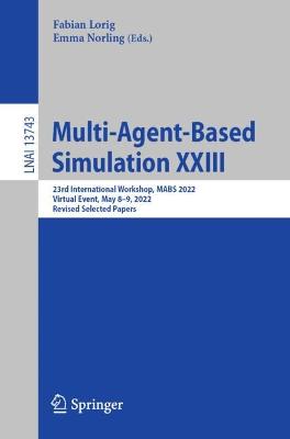 Multi-Agent-Based Simulation XXIII