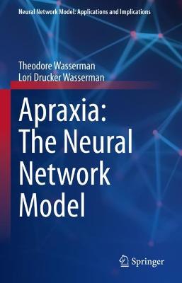 Apraxia: The Neural Network Model