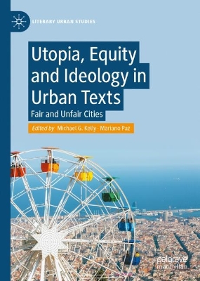 Utopia, Equity and Ideology in Urban Texts