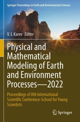 Physical and Mathematical Modeling of Earth and Environment Processes-2022